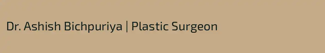 Dr. Ashish Bichpuriya | Plastic Surgeon